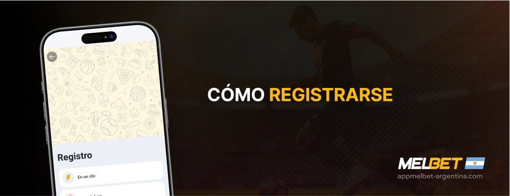 Cómo registrarse - App Melbet Argentina